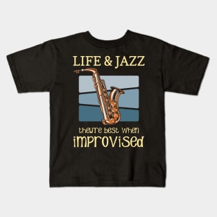 Life And Jazz - Jazz Saxophone - Jazz Music Lover Quotes Kids T-Shirt